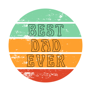 Best Dad Ever. Retro design for Fathers Day. T-Shirt