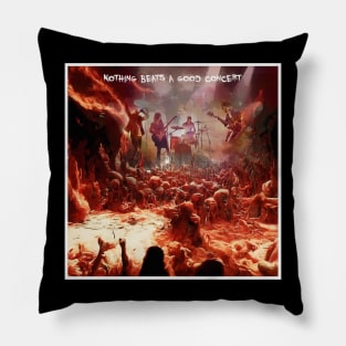 Nothing beats a good concert Pillow