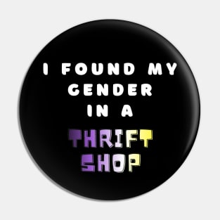 Found Gender in Thrift Shop Nonbinary Quote Text Pin