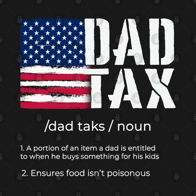 Funny Dad Tax Definition Funny Fathers Day tax with us flag by happy6fox