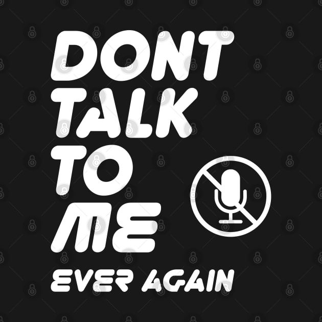 Don't talk to me ever again typography with mute icon on funny text ...