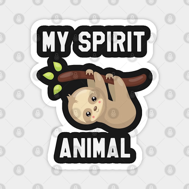 Sloth is My Spirit Animal - Funny Sloth Magnet by kdpdesigns