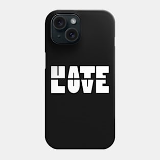 Hate Love Phone Case