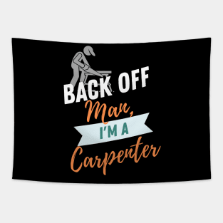 Back Off Carpenter Tapestry