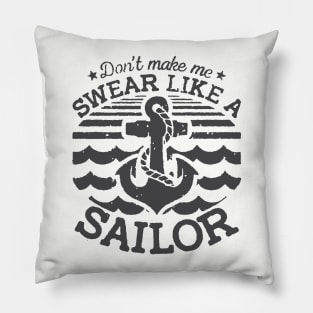 Don't Make Me Swear Like A Sailor Logo Humour Funny Pillow