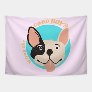 Who's the Good Boy? Tapestry