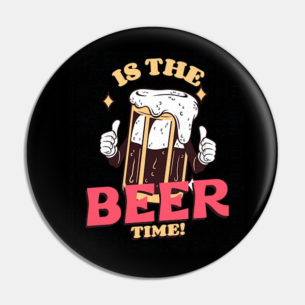 Is The Beer Time Pin by CANVAZSHOP