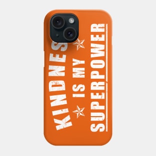 Kindness is My Superpower Unity Day Orange Phone Case