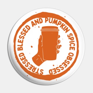 Stressed Blessed Pumpkin Spice Obsessed, Autumn Fall Pin