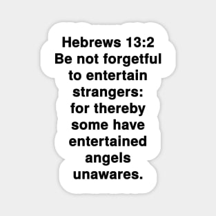 Hebrews 13:2  King James Version (KJV) Bible Verse Typography Magnet