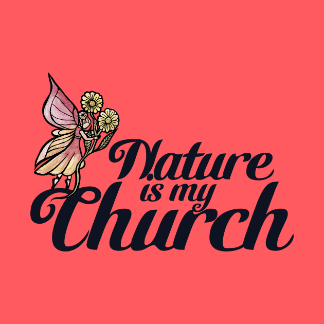 Nature is my Church by bubbsnugg