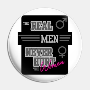 The Real Men Never Hurt the Women - feminism quote Pin