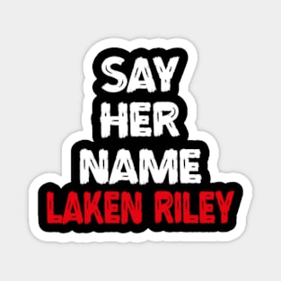 Say-Her-Name-Laken-Riley Magnet