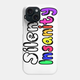 Silent Insanity Phone Case