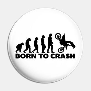 Born To Crash Pin