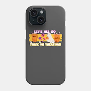 Let's All Go Trick Or Treating Phone Case