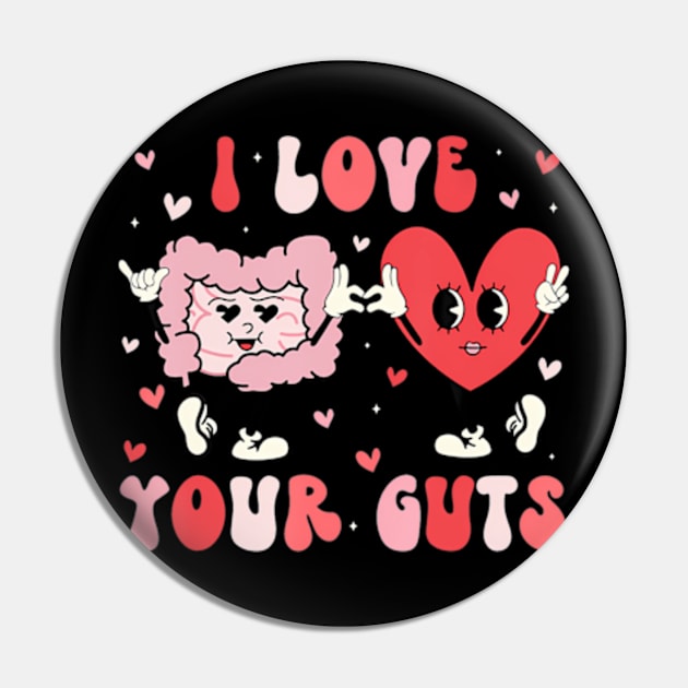 I Love Your Guts Valentine's Day Gastroenterologist GI Nurse Pin by Daysy1