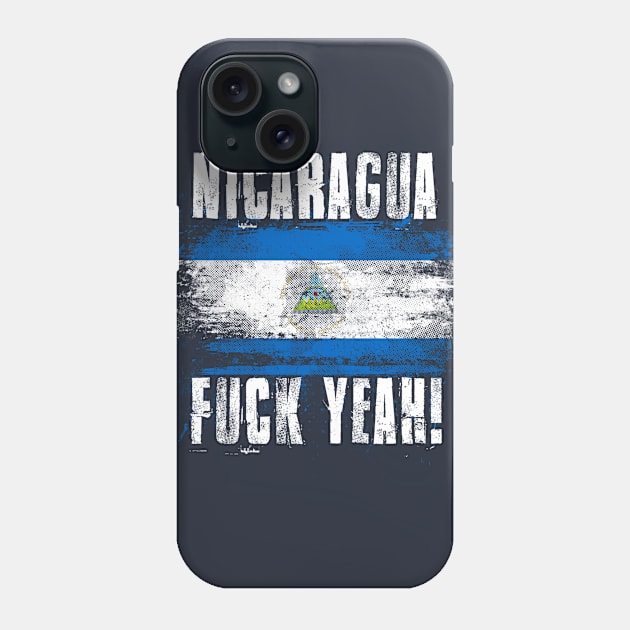 Nicaragua Fuck Yeah! Wartorn Distressed Flag Phone Case by Family Heritage Gifts