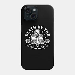 Death By T.B.R To Be Read Skeleton Reading Book Halloween Phone Case