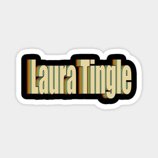 LAURA TINGLE Magnet