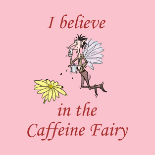 Funny Coffee Caffeine Fairy T-Shirt