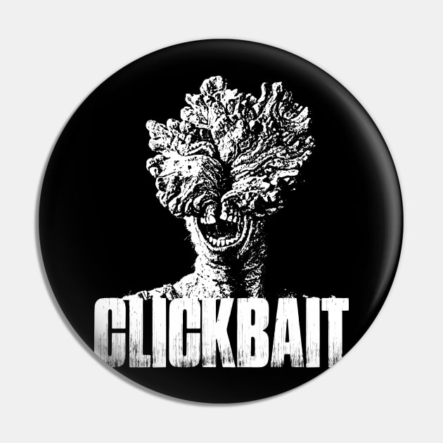 CLICKBAIT Pin by ilcalvelage