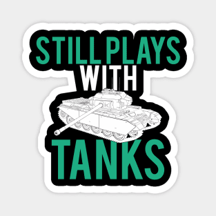 Still plays with tanks Centurion Magnet