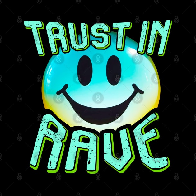 TRUST IN RAVE #7 SMILEY by RickTurner