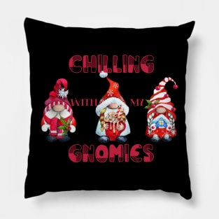 Chilling With My Gnomies Funny Ugly Christmas Pillow