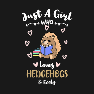 Just A Girl Who Loves Hedgehogs And Books Premium T-Shirt