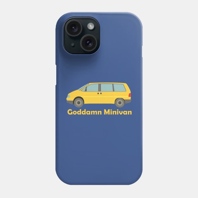 Goddamn Minivan Phone Case by novaiden