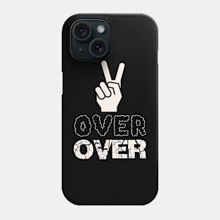 Over Phone Case