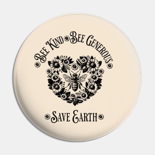 Floral Heart with Bee and quote ispirational, Save Earth, monocolor, motivational, save the bee Pin