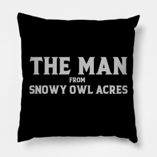 The Man From Snowy Owl Pillow