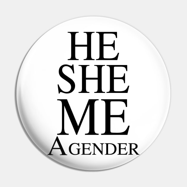 He She Me A Gender Pin by MonataHedd