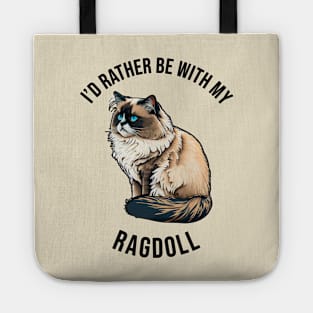 I'd rather be with my Ragdoll Tote