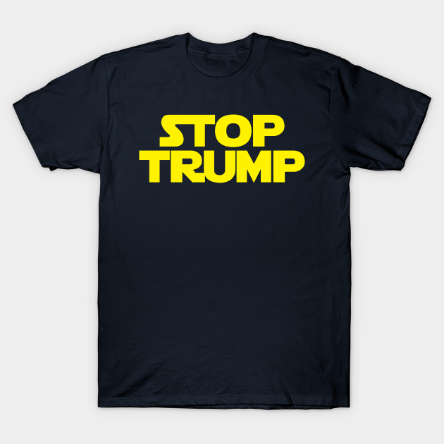 Discover STOP TRUMP - Donald Trump - T-Shirt