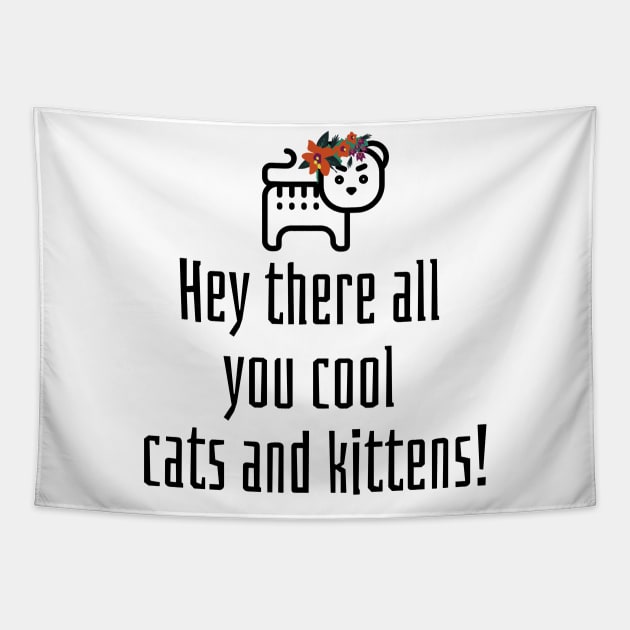 Hey There All You Cool Cats and Kittens Angry Tiger Tapestry by theidealteal