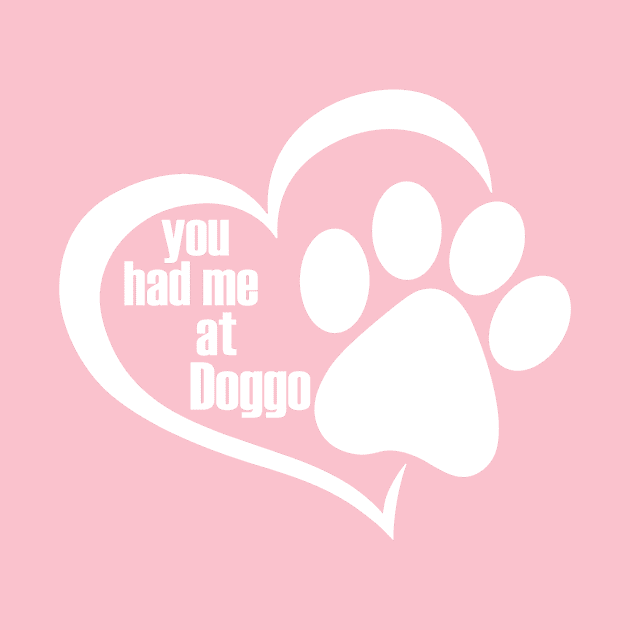 You Had Me at Doggo White logo by SasiDesign