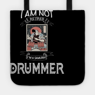 I am not retired I`m a Samurai Drummer - Funny Samurai Champloo T-shirt Tote