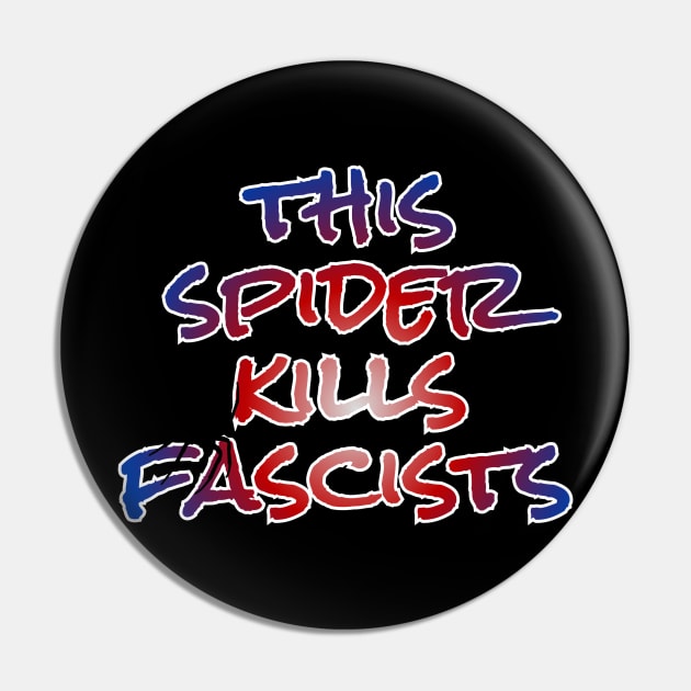 This spider kills fascists Pin by LuckyRoxanne