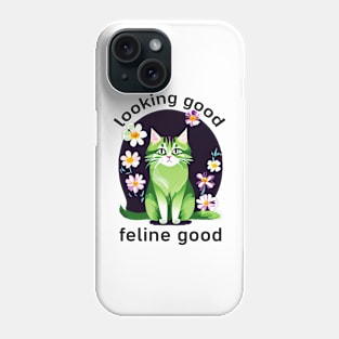 Looking Good, Feline Good Phone Case