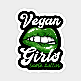 Vegan Girls Taste Better I Vegetarian Plant Lips design Magnet