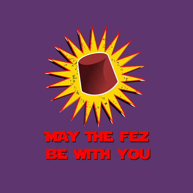 MAY THE FEZ BE WITH YOU by KARMADESIGNER T-SHIRT SHOP