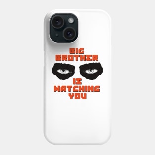 BIG BROTHER IS WATCHING YOU Phone Case