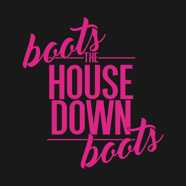 Boots The House Down Boots by Notebelow