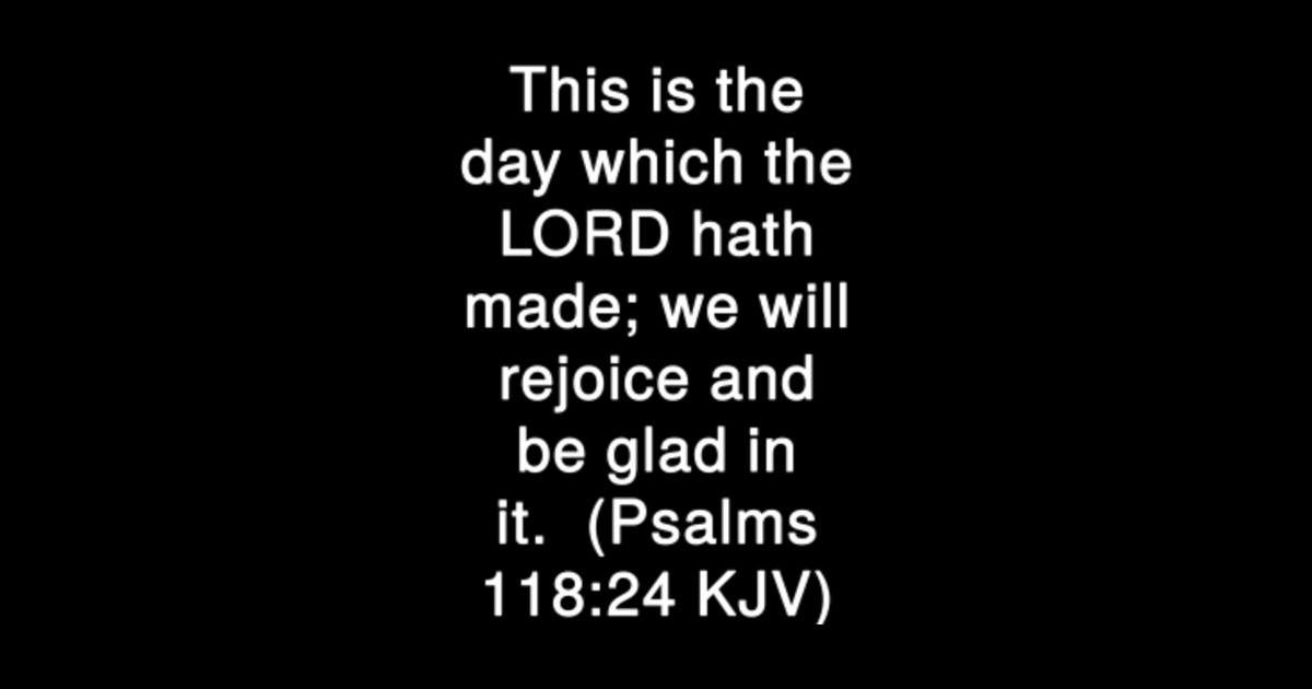 psalm-118-24-bible-verse-typography-kjv-psalm-118-24-sticker