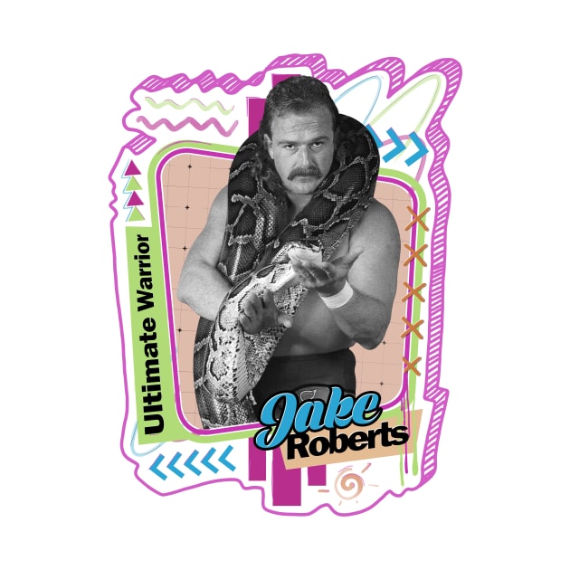 Wrestler Ultimate Warrior Jake Roberts by PICK AND DRAG