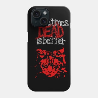 Sometimes Dead Is Better - Pet Sematary Horror Phone Case