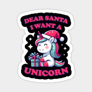 Dear Santa, I want a unicorn Magnet